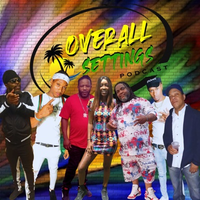 Overall Settings Podcast (Reggae/Dancehall/World):Feco, Mickey, Shortman, Konselah, Mermaid, Miguel, and Stagga Settings