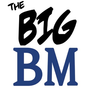 The BIG BM