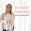 Securely Attached - Dr. Sarah Bren