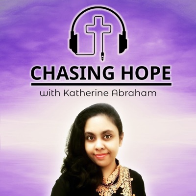 Chasing Hope with Katherine Abraham