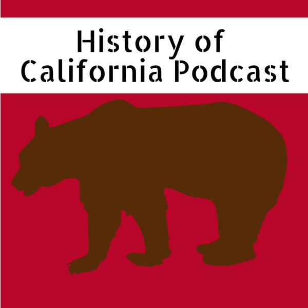 History of California Podcast