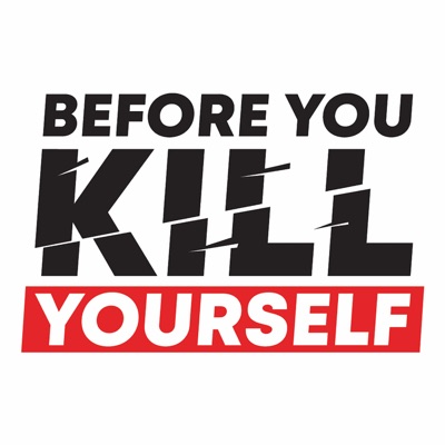 Before You Kill Yourself: a suicide prevention podcast.:Leo Flowers