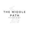 The Middle Path Podcast