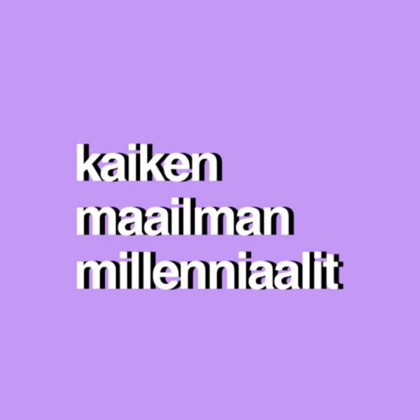 Kaiken maailman millenniaalit