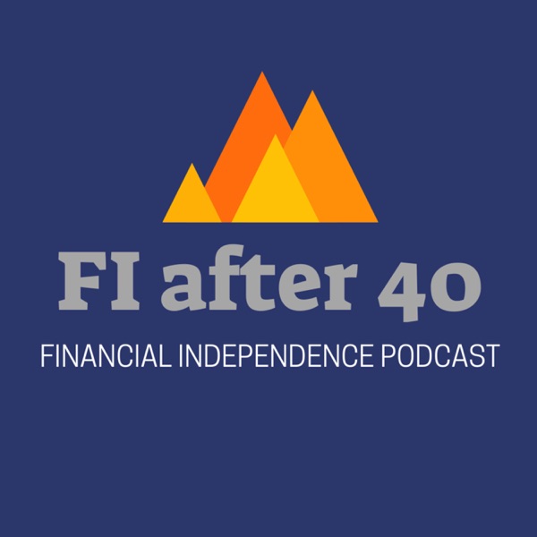 FI after 40 Podcast