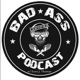Bad Ass Podcast w/ Evan J. Thomas
