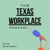 The Texas Workplace Podcast artwork