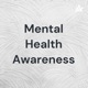 Mental Health Awareness
