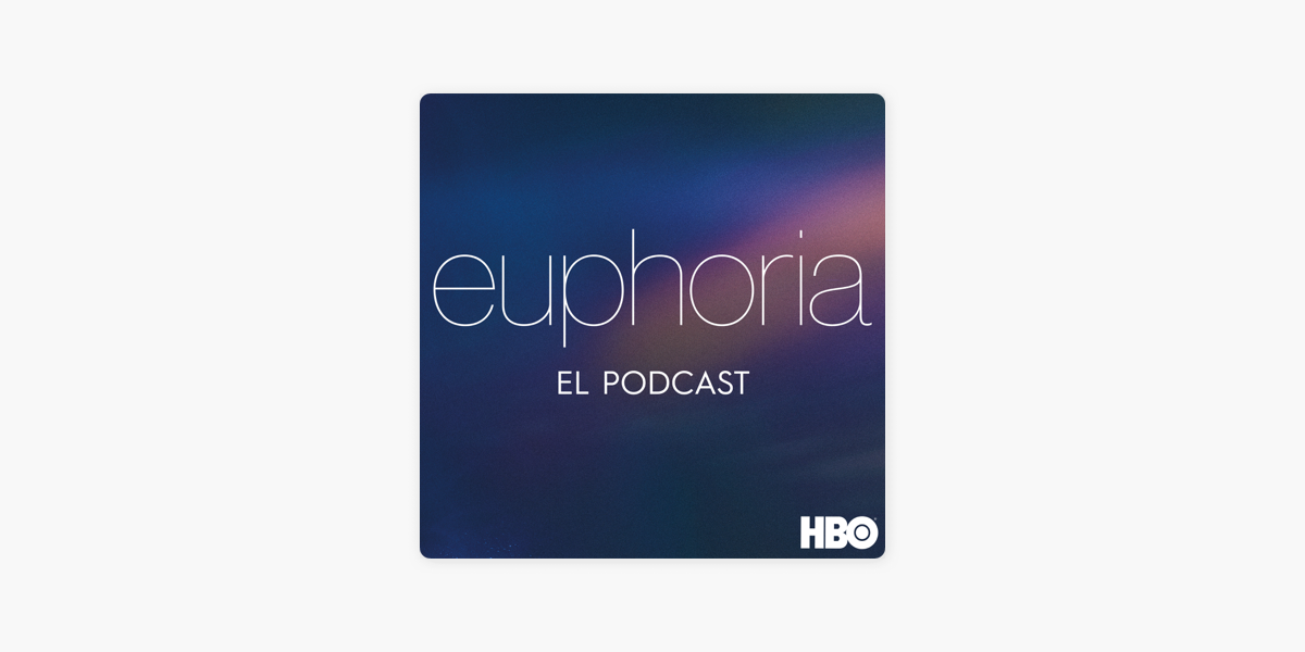 Euphoria on Apple Podcasts