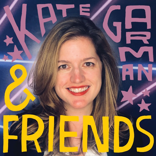 Kate Garman & Friends