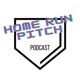 Home Run Pitch Podcast