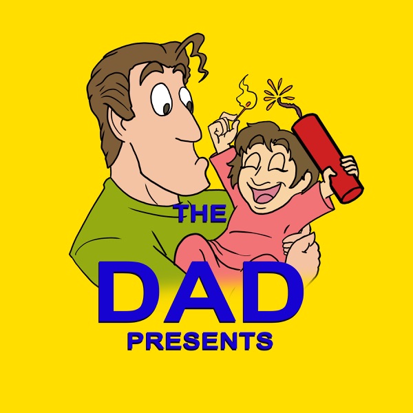 The Dad Presents: