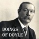 Doings of Doyle - The Arthur Conan Doyle Podcast
