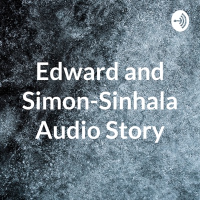 Edward and Simon-Sinhala Audio Story