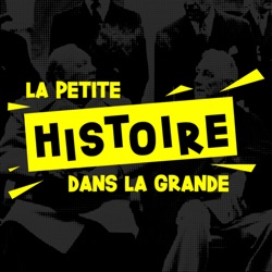 La petite histoire dans la grande