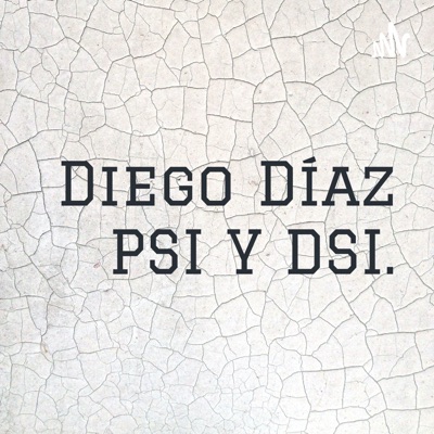 Diego Díaz PSI Y DSI.:Diego Diaz Orellana