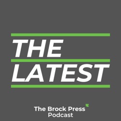 The Latest - The Brock Press Podcast
