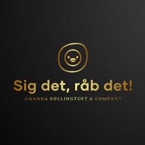 Sig det, råb det!