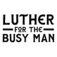 Luther for the Busy Man