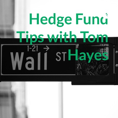 Hedge Fund Tips with Tom Hayes:Tom Hayes