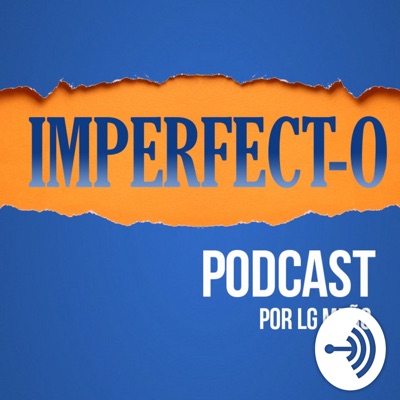 Imperfect-o Podcast