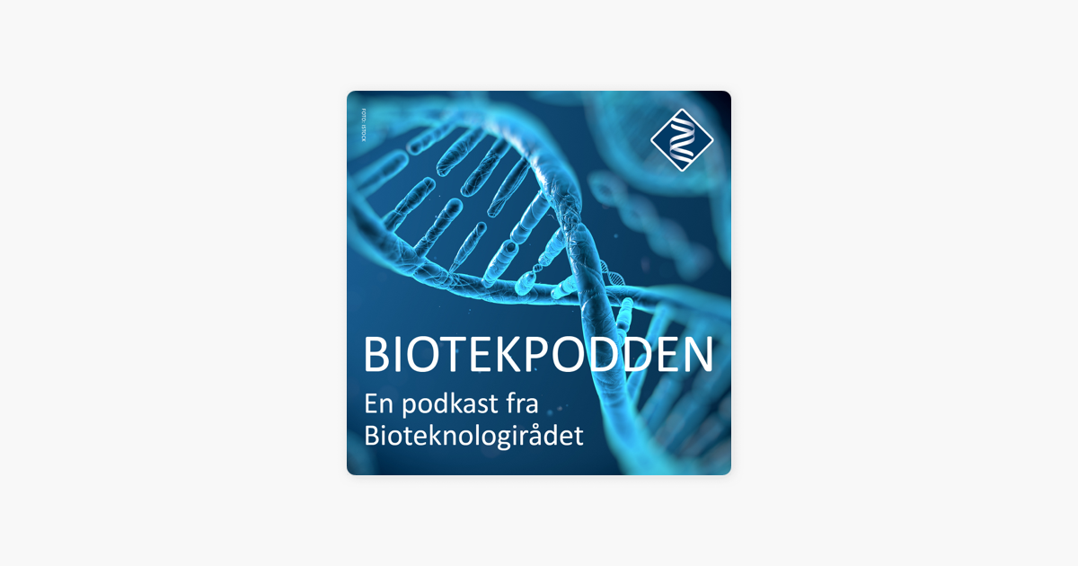 Biotekpodden on Apple Podcasts