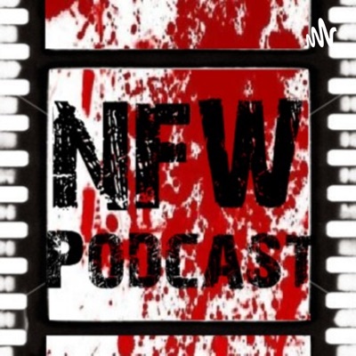 N.F.W. Podcast Classics:N.F.W. Podcast Classics
