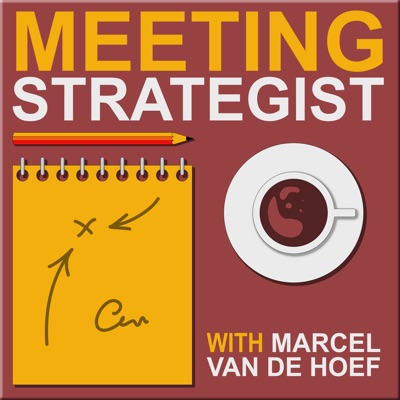 Meeting Strategist - Conversations on Leadership & Communication