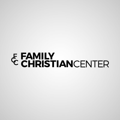 Family Christian Center Sermons