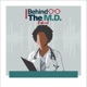 Behind the M.D. 
