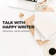 Talk with Happy Writer