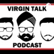 Virgin Talk Podcast