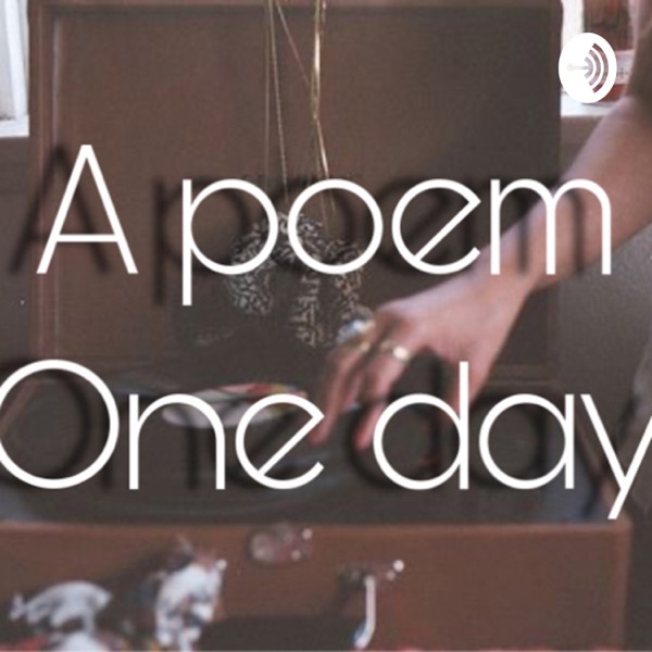 A poem one day