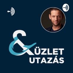 Üzlet & Utazás PodCast / Zoltan Dallos