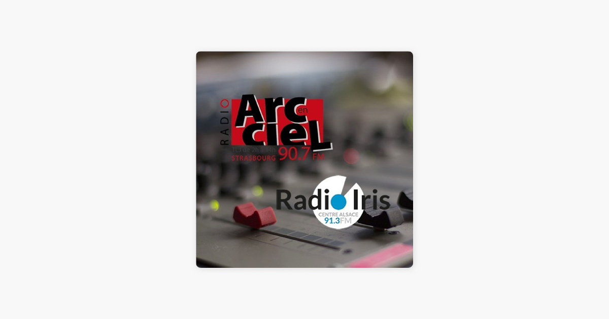 Radio Arc-en-ciel & Radio Iris on Apple Podcasts