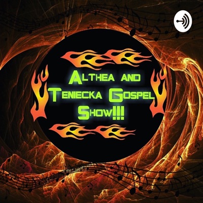 Althea And Teniecka Gospel Show!!!!