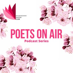 Poets On Air by Bhubaneswar Poetry Club - S03E04