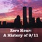 Zero Hour: A History of 9/11