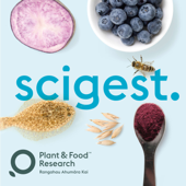 scigest - Plant & Food Research podcast - The New Zealand Institute for Plant & Food Research Limited