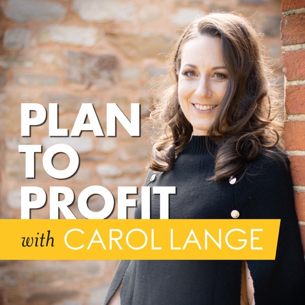 Plan to Profit with Carol Lange