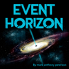 Event Horizon - mark anthony peterson