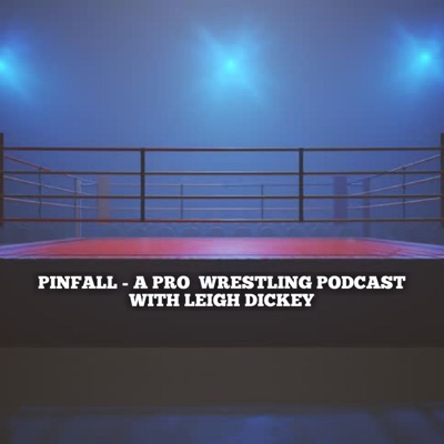 Pinfall - A Pro Wrestling Podcast