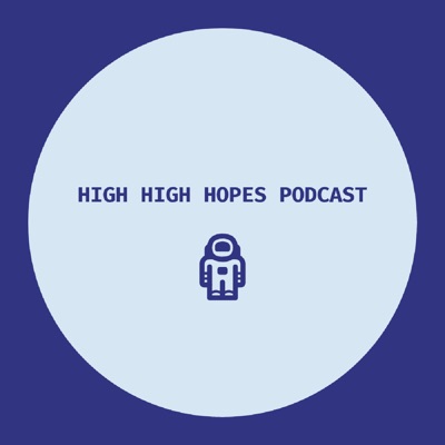 Flat Tooth Productions Presents:The High High Hopes Podcast