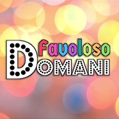 Favole per bambini "Favoloso Domani" Favole per bambini "Favoloso Domani"