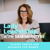 Lady Leadership - Careers and Business For Women - Samantha McIntyre