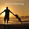 Picture Parenting: Raising Kids for Spiritual, Social, and Professional Success - Kerry W Williams
