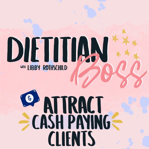 Dietitian Boss with Libby Rothschild