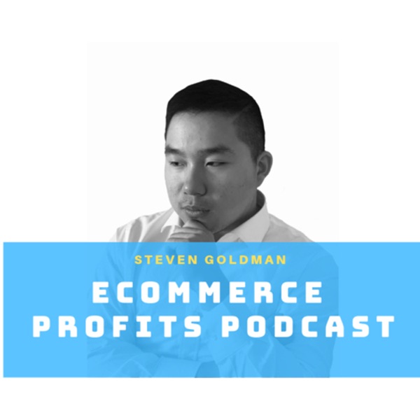 Steven Goldman - Ecommerce Profits