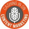 Cashing In On Content Marketing