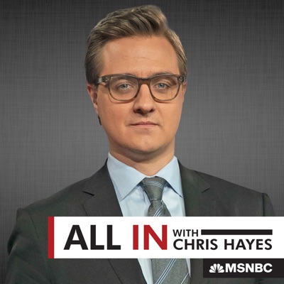 All In with Chris Hayes:Chris Hayes, MSNBC